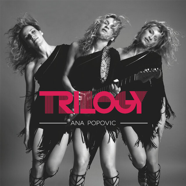 Cover art for album Trilogy (Full Album) by Ana Popovic