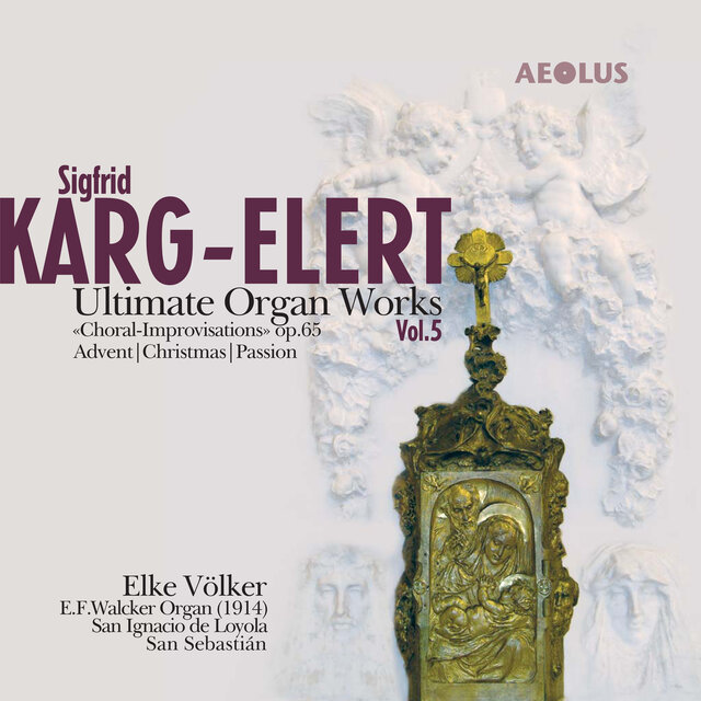 Karg-Elert: Ultimate Organ Works Vol. 5