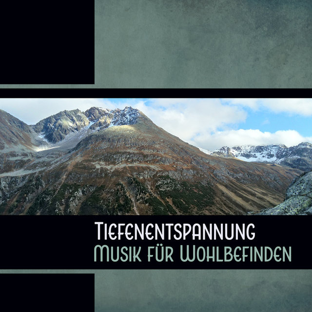 Tiefenentspannung – Musik für Wohlbefinden