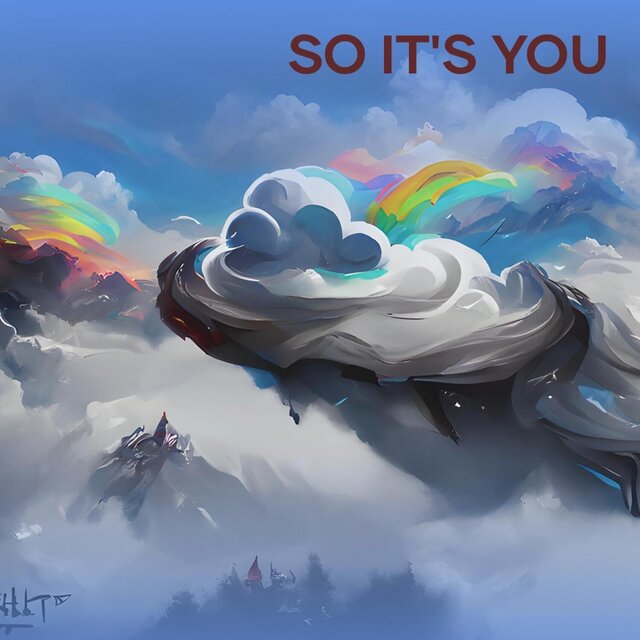 So it's you