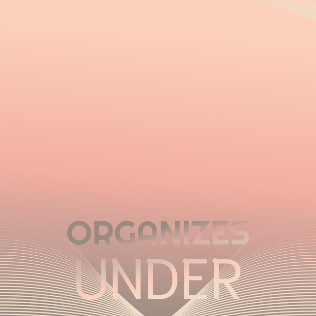 Organizes Under