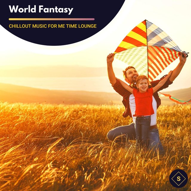World Fantasy - Chillout Music For Me Time Lounge