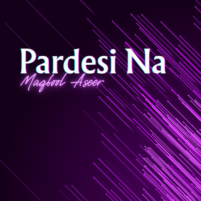 Pardesi Na