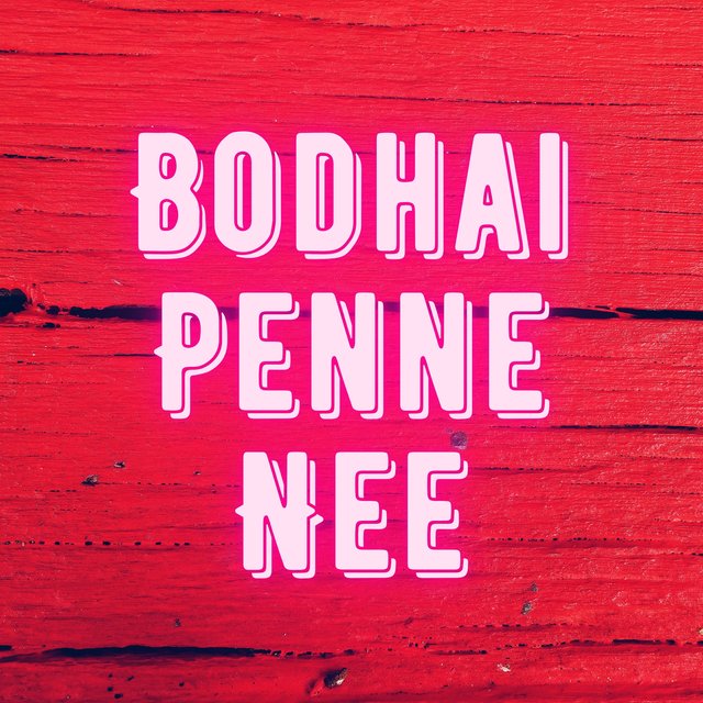 Bodhai Penne Nee