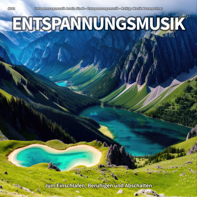 #001 Entspannungsmusik zum Einschlafen, Beruhigen und Abschalten