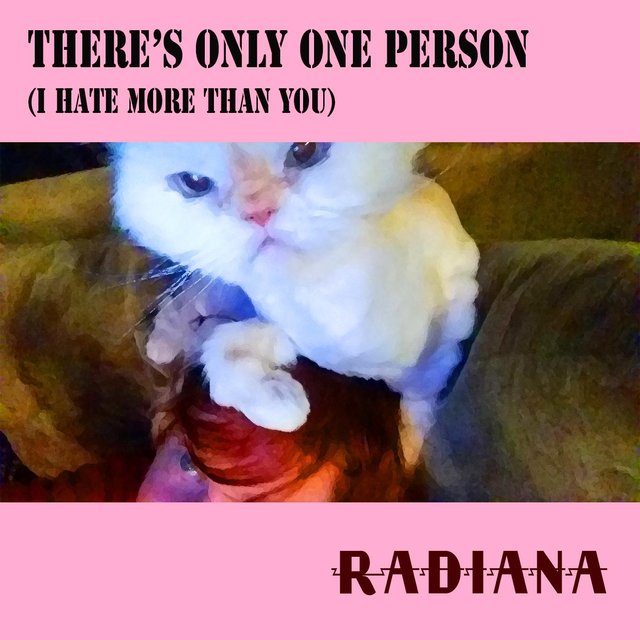Cover art for album There's Only One Person I Hate More Than You by Radiana