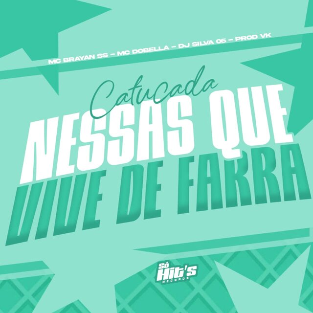 Catucada Nessas Que Vive de Farra