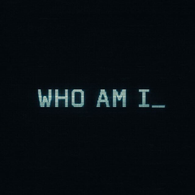 WHO AM I_