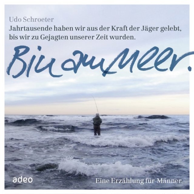 Bin am Meer (Eine Erzählung für Männer)