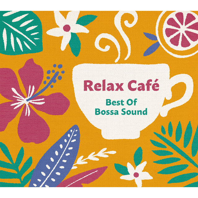 Relax Cafe - Best Of Bossa Sound