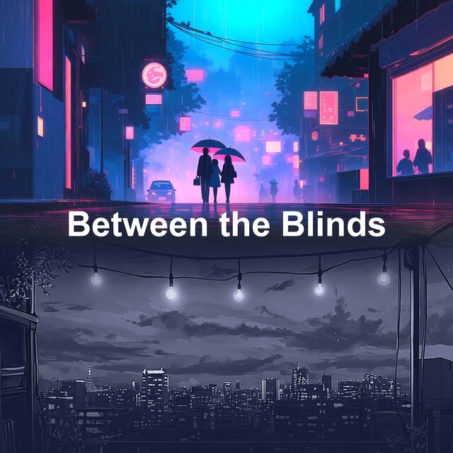 Between the Blinds