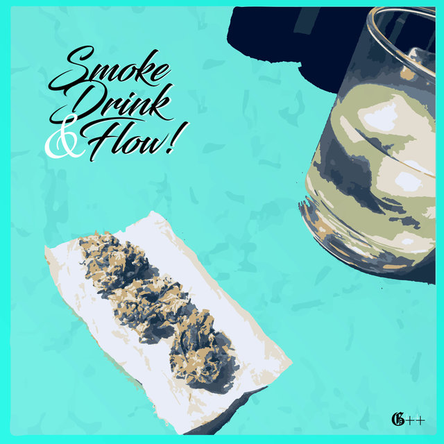 Smoke, Drink and Flow!