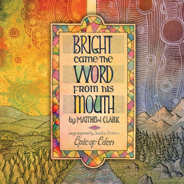 Bright Came the Word from His Mouth