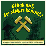 Glück auf, der Steiger kommt