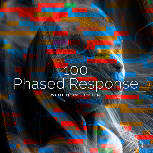 100 Phased Response