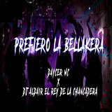 Prefiero la Bellakera
