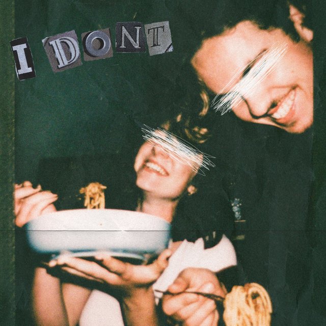 I Don't
