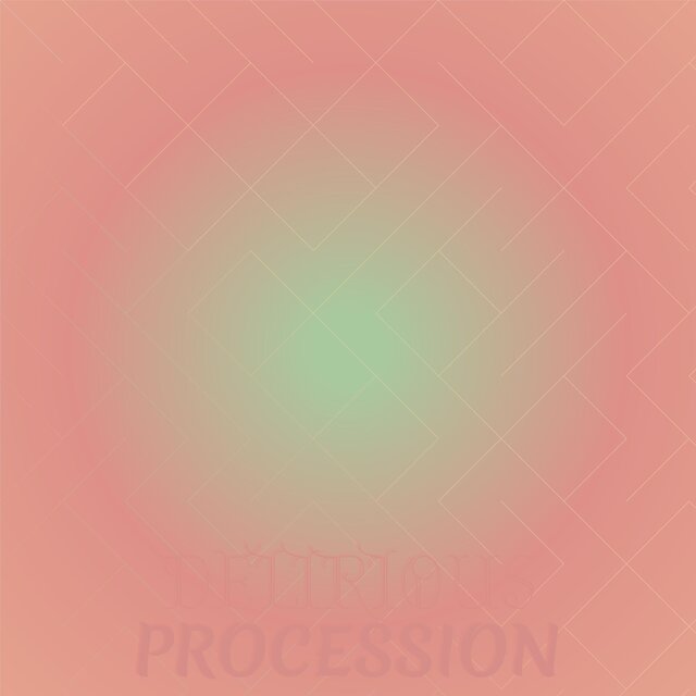 Delirious Procession