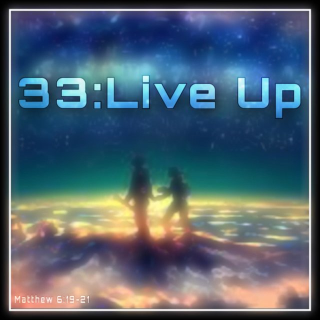33:Live Up