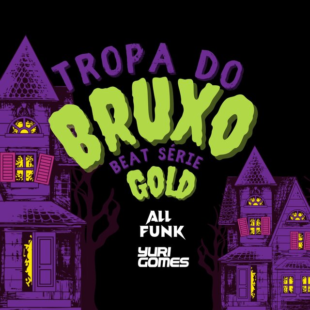 TROPA DO BRUXO ((BEAT SÉRIE GOLD))