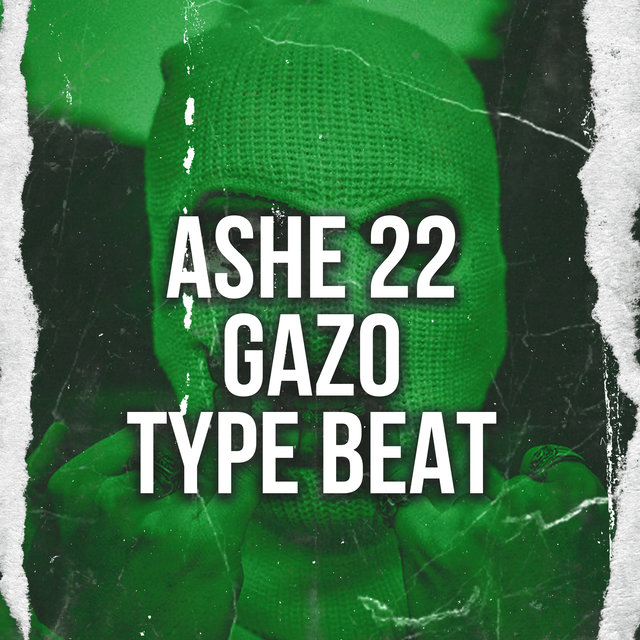 Ashe 22 X Gazo Type Beat