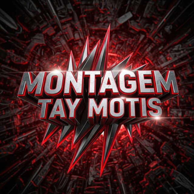 MONTAGEM TAY MOTIS