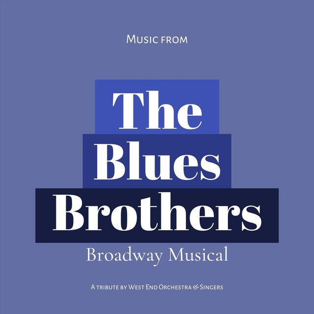 The Blues Brothers - The Musical - A Tribute