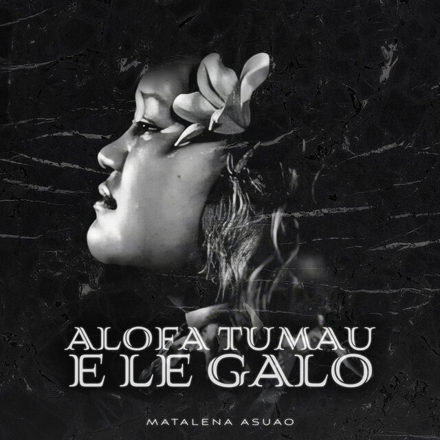 Alofa Tumau E Le Galo