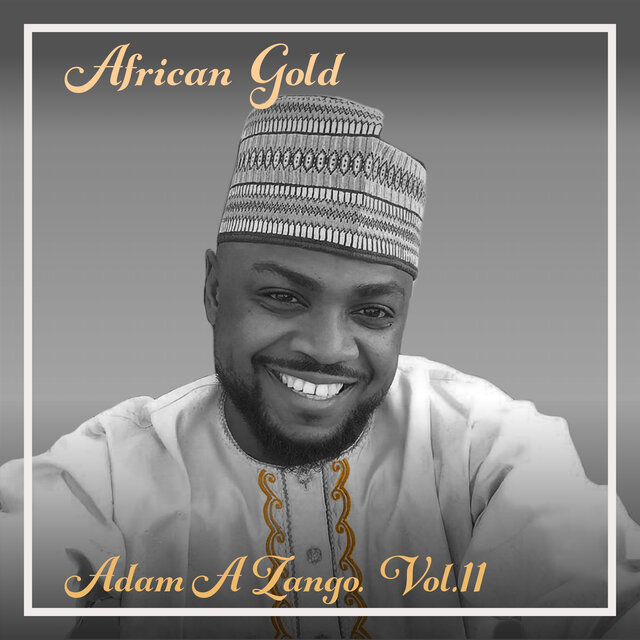African Gold - Adam A Zango Vol. 11