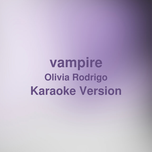 vampire (Karaoke Version / Originally performed by Olivia Rodrigo)