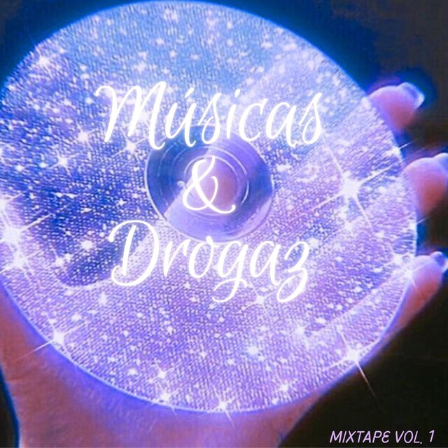 Mixtape Musicas e Drogaz Vol.1