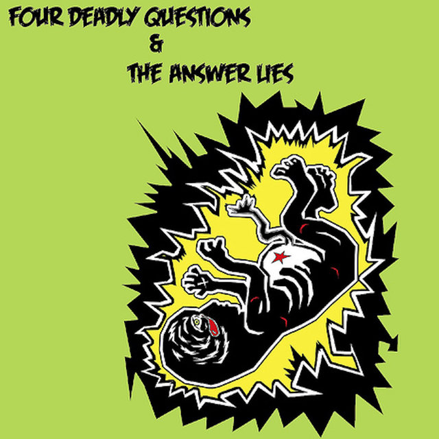 Four Deadly Questions / The Answer Lies - Split