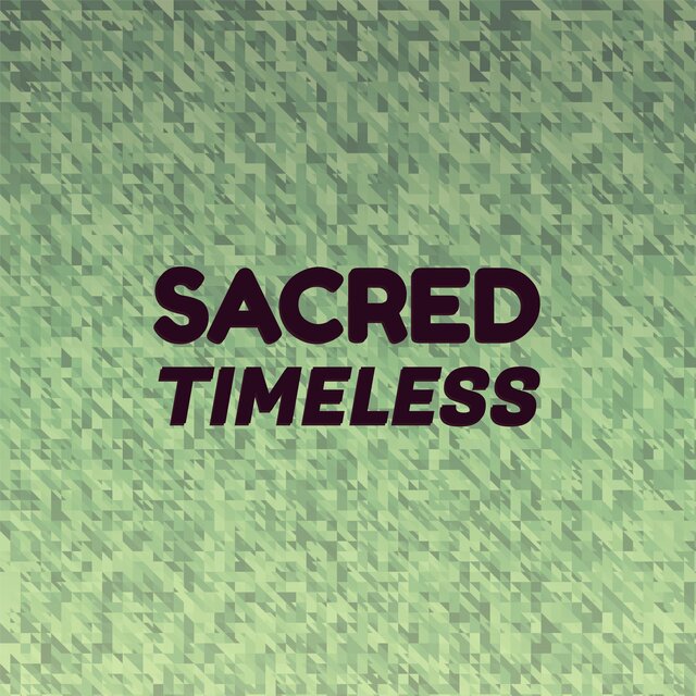 Sacred Timeless