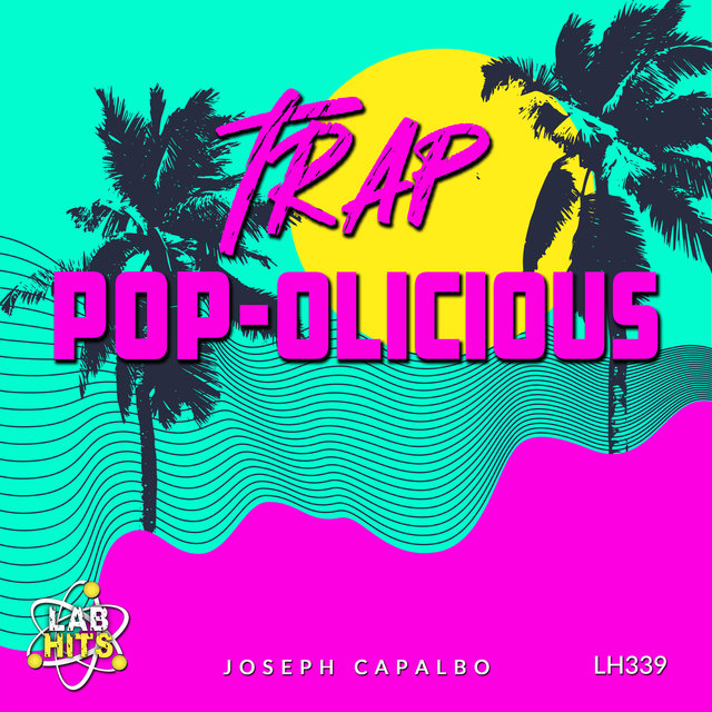 Trap Pop-Olicious