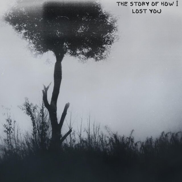 The Story of How I Lost You Part 1