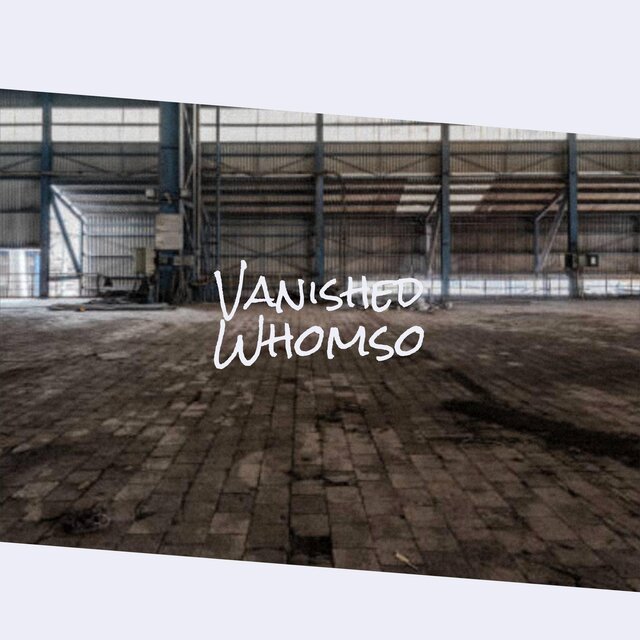 Vanished Whomso
