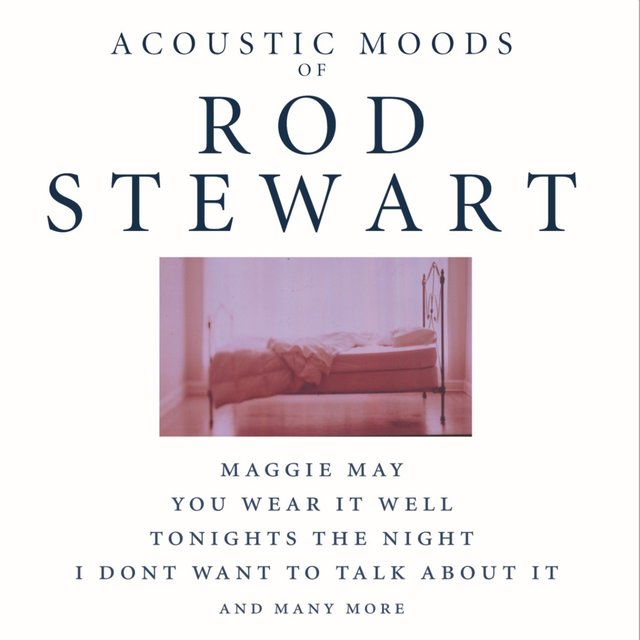 Acoustic Moods Of Rod Stewart