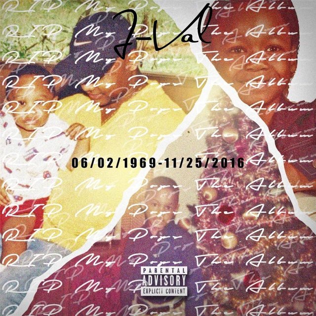 RIP My Pops: The Album (06/02/1969 - 11/25/16)