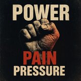 Power Pain Pressure