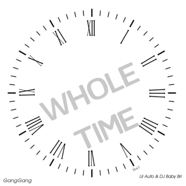 Whole Time (feat. Lil Auto & DJ Baby Bri)