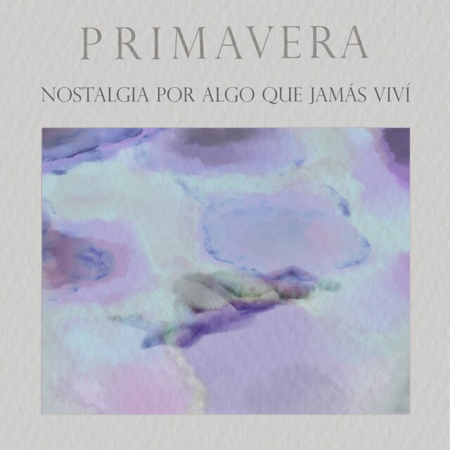 Nostalgia Por Algo Que Jamás Viví