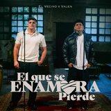 El Que Se Enamora Pierde