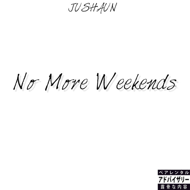 No More Weekends