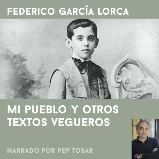 Mi Pueblo y Otros Textos Vegueros: Narrado por Pep Tosar (Cuentos Breves)
