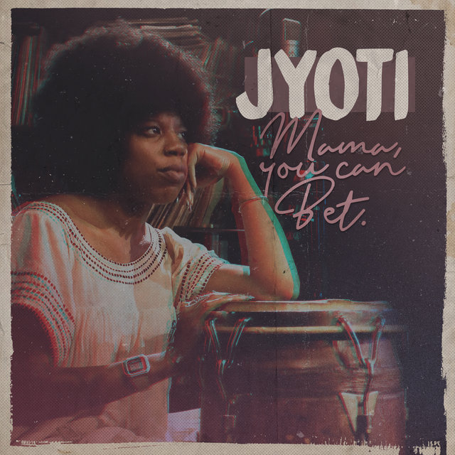 Cover art for album Mama, You Can Bet! by Jyoti, Georgia Anne Muldrow