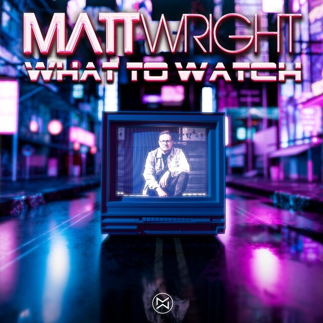 What To Watch