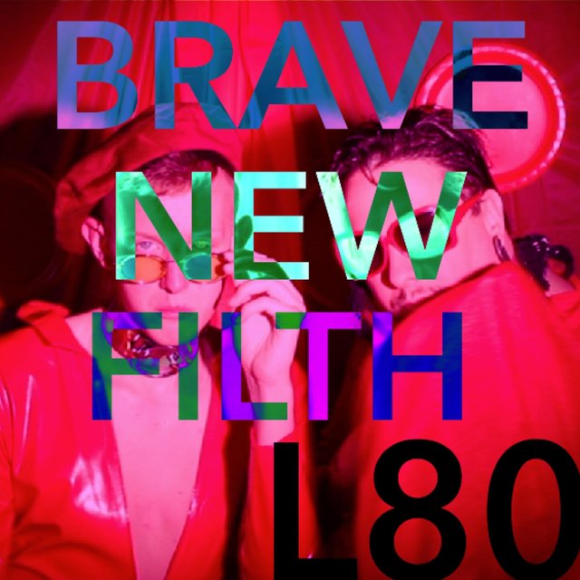 Brave New Filth