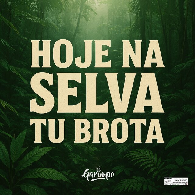 Hoje na selva tu brota