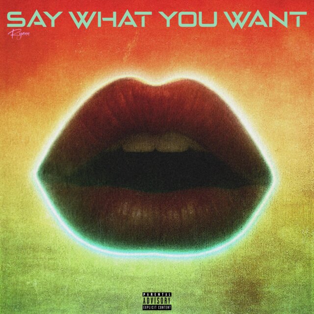 Say What You Want