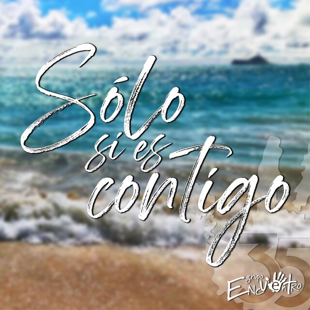 Sólo si es contigo